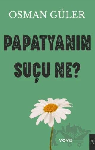 Papatyanın Suçu Ne – Osman Güler – Vova Yayınları kitap kapağı