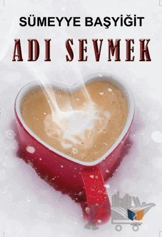 Adı Sevmek – Sümeyye Başyiğit – Ateş Yayınları kitap kapağı
