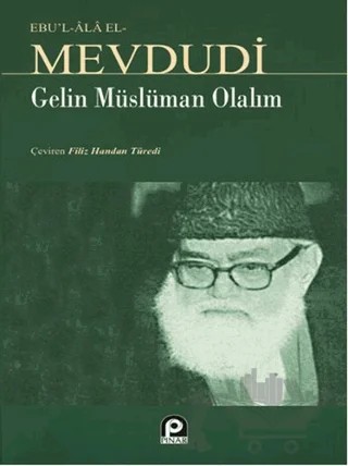 Gelin Müslüman Olalım – Seyyid Ebu'l-A'la el-Mevdudi – Pınar Yayınları kitap kapağı