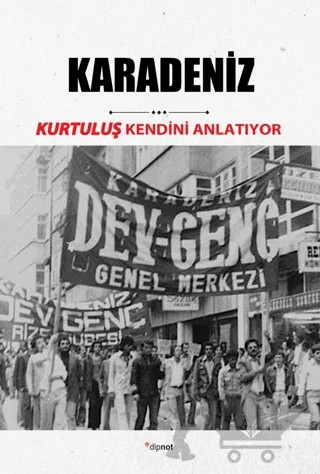 Karadeniz – İsmail Yeşilyurt, Mustafa Cengiz, Mustafa Karabay, Mustafa Orhan, Rıza Akyüz, Sezai Sarıoğlu, Tayfun Gençsoy – Dipnot Yayınları kitap kapağı