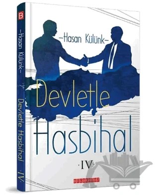 Devletle Hasbihal 4 – Hasan Külünk – Bilgeoğuz Yayınları kitap kapağı
