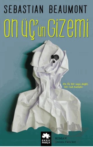 On Üç'ün Gizemi – Sebastian Beaumont – Eksik Parça Yayınları kitap kapağı