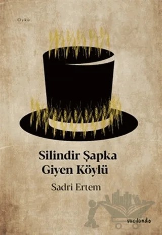 Silindir Şapka Giyen Köylü – Sadri Ertem – Vacilando Kitap kitap kapağı