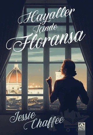 Hayaller İçinde Floransa – Jessie Chaffee – Altın Kitaplar kitap kapağı