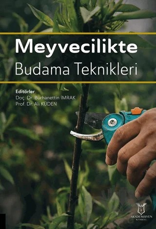 Meyvecilikte Budama Teknikleri – Kollektif – Akademisyen Kitabevi kitap kapağı