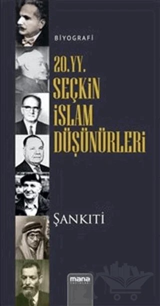 20. yy. Seçkin İslam Düşünürleri – M. B. Muhtar eş-Şankıti – Mana Yayınları kitap kapağı