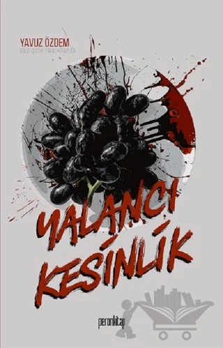 Yalancı Kesinlik – Yavuz Özdem – Peron Kitap kitap kapağı