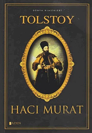 Hacı Murat – Lev Nikolayeviç Tolstoy – Aden Yayıncılık kitap kapağı