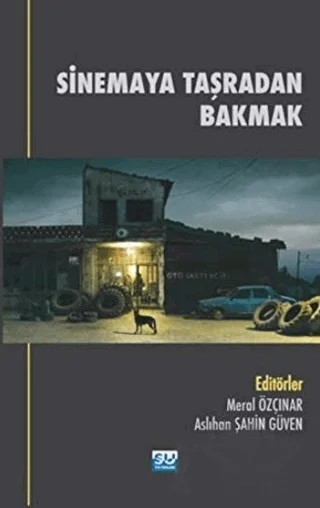 Sinemaya Taşradan Bakmak – Battal Odabaşı, Behçet Güleryüz, Bülent Yıldız, Doğan Aydoğan, Meral Özçınar, Oğuz Adanır, Şükran Kuyucak Esen – Su Yayınevi kitap kapağı