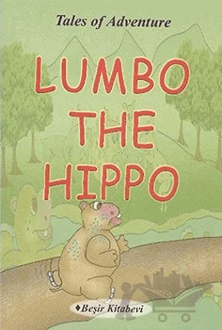 Lumbo The Hippo – Serkan Koç – Beşir Kitabevi kitap kapağı