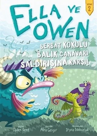 Berbat Kokulu Balık Canavarı Saldırısına Karşı! - Ella ve Owen 2 – Jaden Kent – Babil Kitap kitap kapağı
