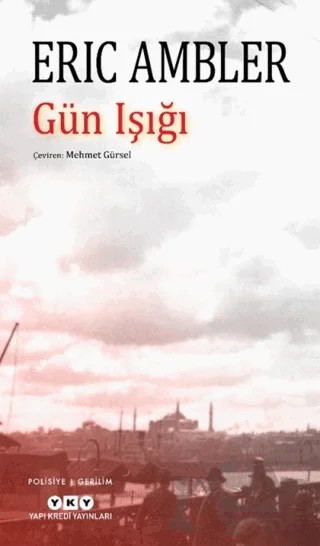 Gün Işığı – Eric Ambler – Yapı Kredi Yayınları kitap kapağı