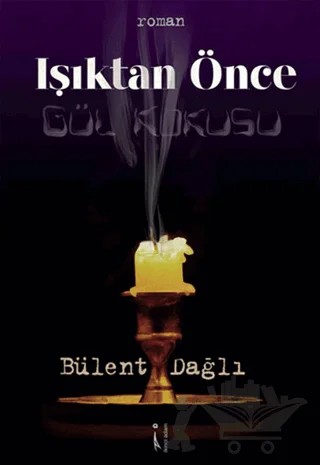 Işıktan Önce – Bülent Dağlı – İkinci Adam Yayınları kitap kapağı