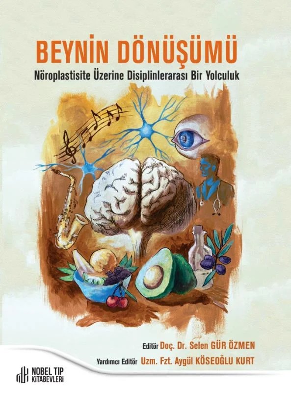 Beynin Dönüşümü: Nöroplastisite Üzerine Disiplinlerarası Bir Yolculuk – Nobel Tıp Kitabevi kitap kapağı