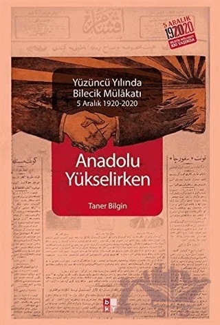 Anadolu Yükselirken Yüzüncü Yılında Bilecik Mülakatı – Taner Bilgin – Babıali Kültür Yayıncılığı kitap kapağı