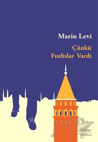 Çünkü Fısıltılar Vardı – Mario Levi – Everest Yayınları kitap kapağı