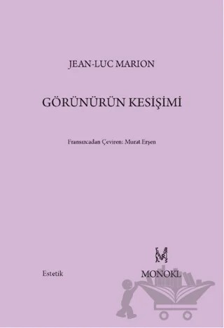 Görünürün Kesişimi – Jean-Luc Marion – MonoKL Yayınları kitap kapağı