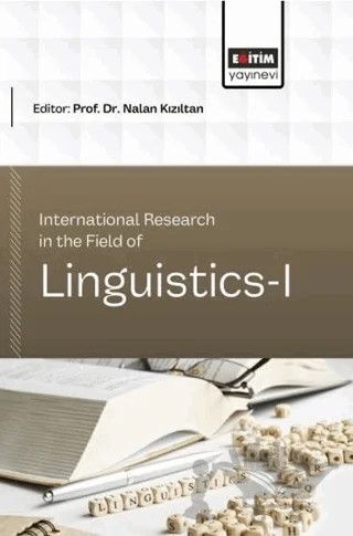 International Research In The Field Of Linguistics - 1 – Kolektif – Eğitim Yayınevi - Bilimsel Eserler kitap kapağı