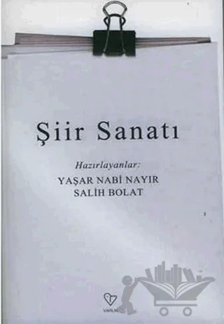 Şiir Sanatı – Salih Bolat, Yaşar Nabi Nayır – Varlık Yayınları kitap kapağı