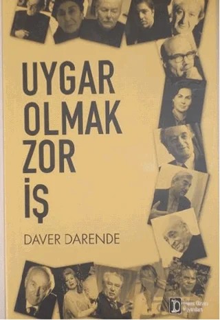 Uygar Olmak Zor İş – Daver Darende – İlkim Ozan Yayınları kitap kapağı