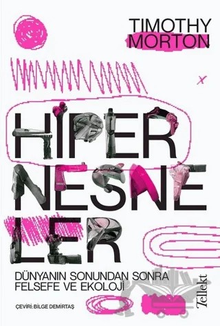 Hipernesneler – Timothy Morton – Tellekt kitap kapağı