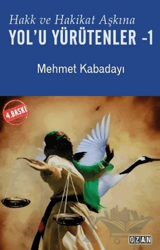 Hakk ve Hakikat Aşkına Yol’u Yürütenler -1 – Mehmet Kabadayı – Ozan Yayıncılık kitap kapağı