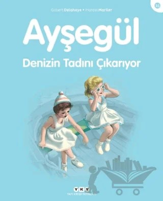 Ayşegül Denizin Tadını Çıkarıyor – Gilbert Delahaye, Marcel Marlier – Yapı Kredi Yayınları kitap kapağı