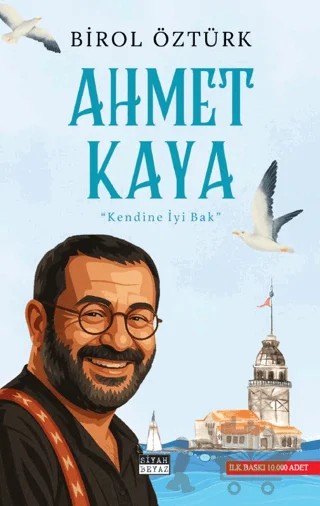 Ahmet Kaya – Birol Öztürk – Siyah Beyaz Yayınları kitap kapağı