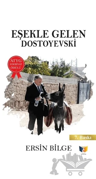 Eşekle Gelen Dostoyevski – Ersin Bilge – Ateş Yayınları kitap kapağı