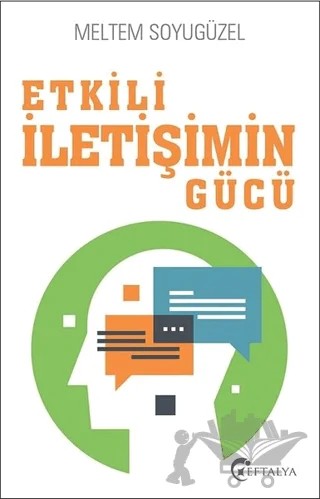Etkili İletişimin Gücü – Meltem Soyugüzel – Eftalya Kitap kitap kapağı