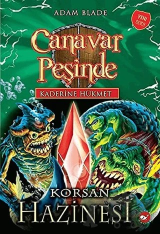 Kaderine Hükmet 3 - Canavar Peşinde – Adam Blade – Beyaz Balina Yayınları kitap kapağı