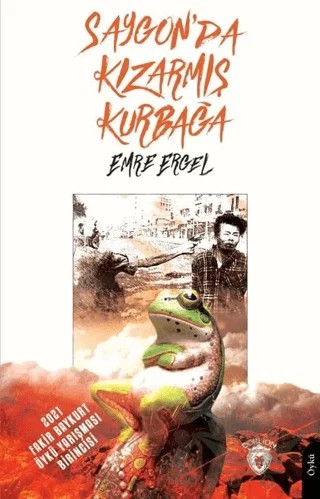 Saygon’da Kızarmış Kurbağa – Emre Ergel – Dorlion Yayınları kitap kapağı