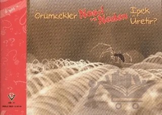 Örümcekler Nasıl ve Neden İpek Üretir? – Elaine Pascoe – TÜBİTAK Yayınları kitap kapağı