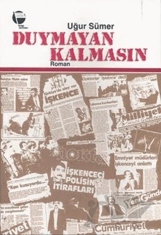 Duymayan Kalmasın – Uğur Sümer – Belge Yayınları kitap kapağı