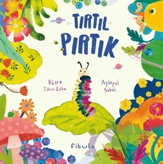 Tırtıl Pırtık – Büşra Zilkici Zelka – Fibula Yayıncılık kitap kapağı
