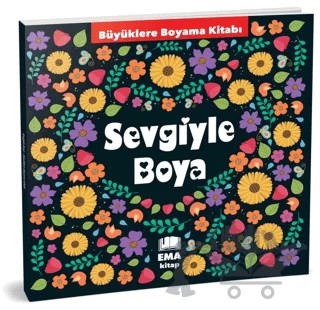 Sevgiyle Boya - Büyüklere Boyama Kitabı – Kolektif – Ema Kitap kitap kapağı