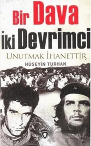 Bir Dava İki Devrimci – Hüseyin Turhan – Dorlion Yayınları kitap kapağı