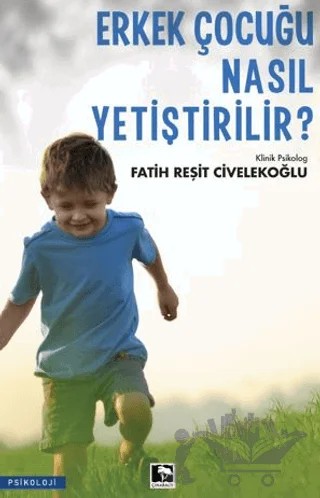 Erkek Çocuğu Nasıl Yetiştirilir? – Fatih Reşit Civelekoğlu – Çınaraltı Yayınları kitap kapağı