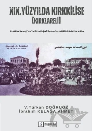 XIX. Yüzyılda Kırkkilise [Kırklareli] – V. Türkan Doğruöz, İbrahim Kelağa Ahmet – Fenomen Yayıncılık kitap kapağı