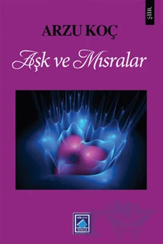 Aşk ve Mısralar – Arzu Koç – Göl Yayıncılık kitap kapağı