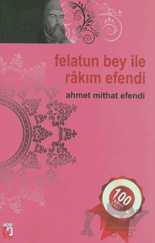 Felatun Bey ile Rakım Efendi – Ahmet Mithat Efendi – Uğur Tuna Yayınları kitap kapağı