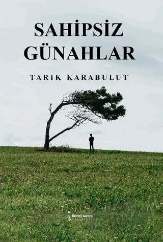 Sahipsiz Günahlar – Tarık Karabulut – İkinci Adam Yayınları kitap kapağı