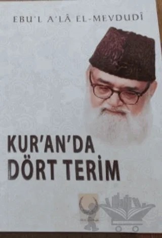 Kur’an’da Dört Terim – Seyyid Ebu'l-A'la el-Mevdudi – Hilal Yayınları kitap kapağı
