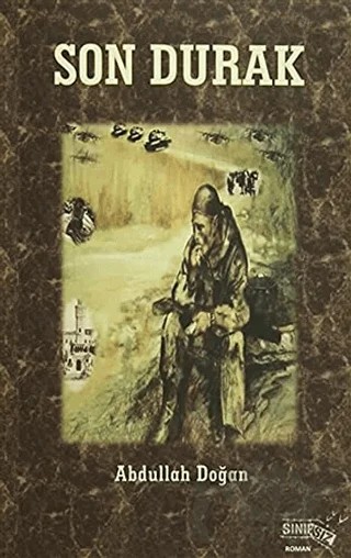 Son Durak – Abdullah Doğan – Sınırsız Kitap kitap kapağı