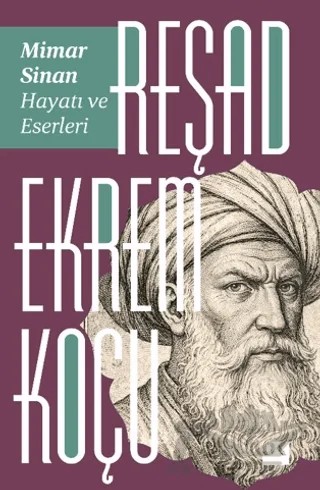 Mimar Sinan: Hayatı ve Eserleri – Reşad Ekrem Koçu – Doğan Kitap kitap kapağı