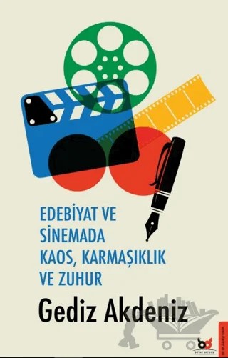Edebiyat ve Sinemada Kaos, Karmaşıklık ve Zuhur – Gediz Akdeniz – Beyaz Baykuş Yayınları kitap kapağı