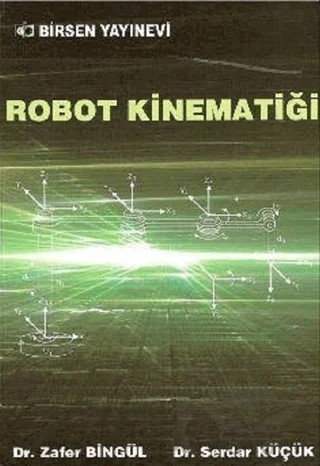 Robot Kinematiği – Serdar Küçük – Birsen Yayınevi kitap kapağı