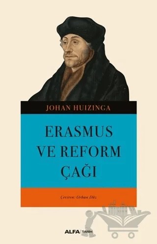 Erasmus ve Reform Çağı – Johan Huizinga – Alfa Yayınları kitap kapağı
