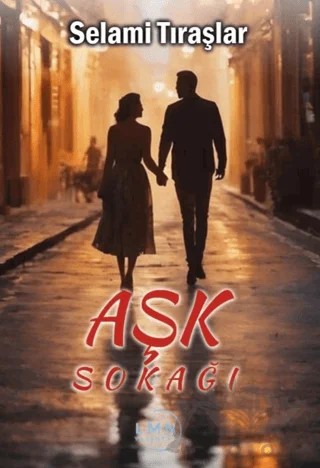 Aşk Sokağı – Selami Tıraşlar – Liman Yayınevi kitap kapağı