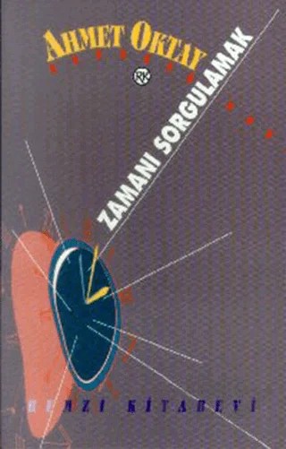 Zamanı Sorgulamak – Ahmet Oktay – Remzi Kitabevi kitap kapağı
